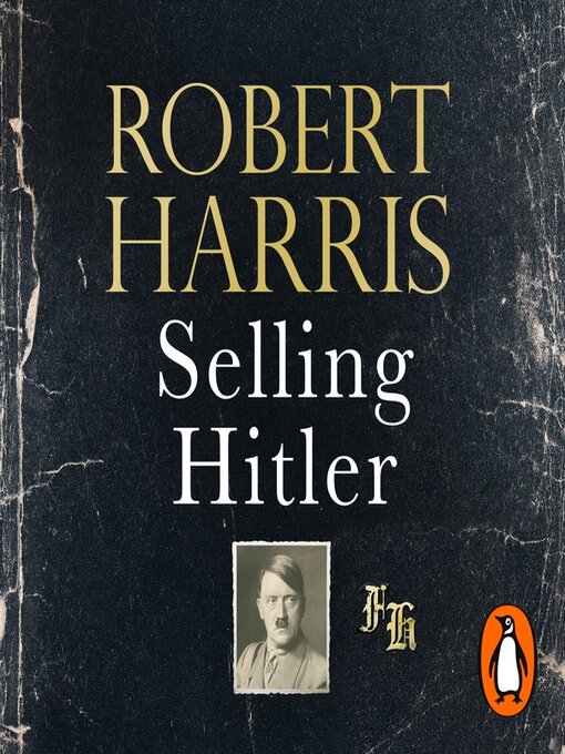 Title details for Selling Hitler by Robert Harris - Available